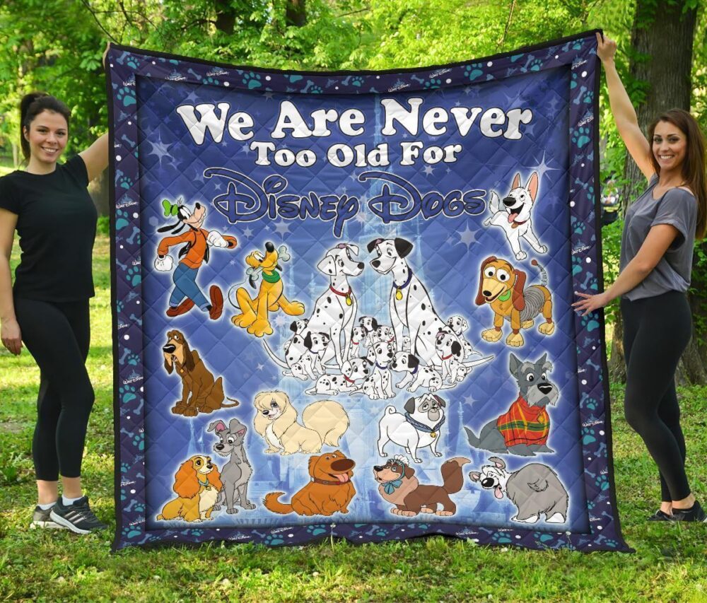 DN Dogs Quilt Blanket We Are Never Too Old Fan Gift Idea