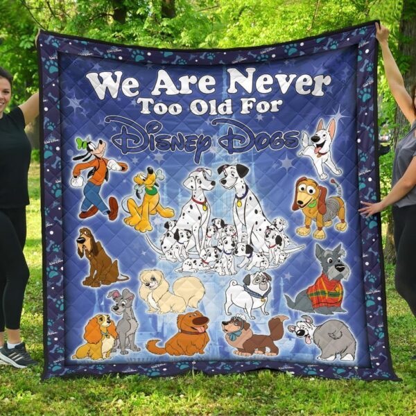 DN Dogs Quilt Blanket We Are Never Too Old Fan Gift Idea