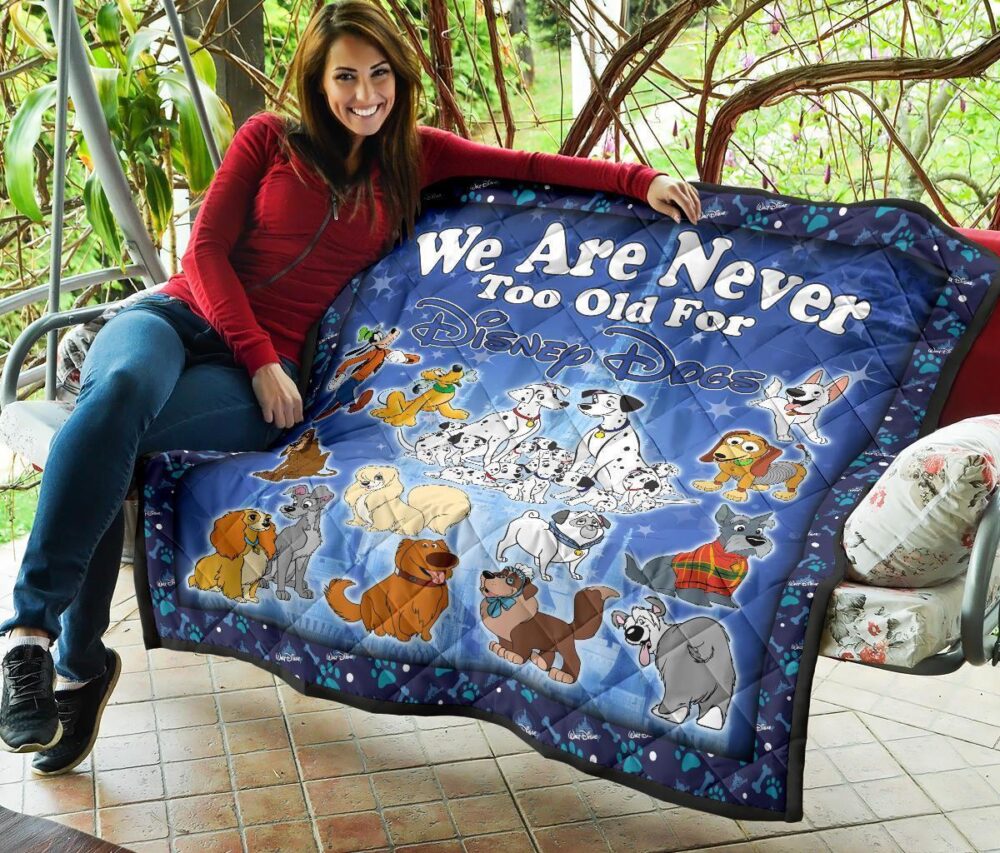 DN Dogs Quilt Blanket We Are Never Too Old Fan Gift Idea